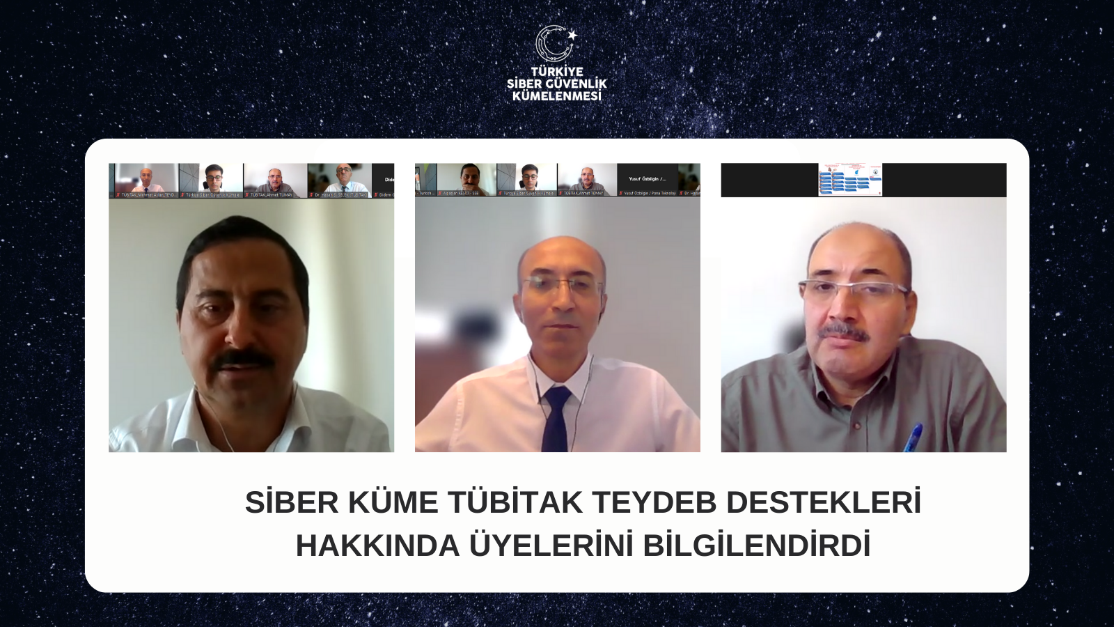 SİBER KÜME TÜBİTAK TEYDEB DESTEKLERİ HAKKINDA ÜYELERİNİ BİLGİLENDİRDİ