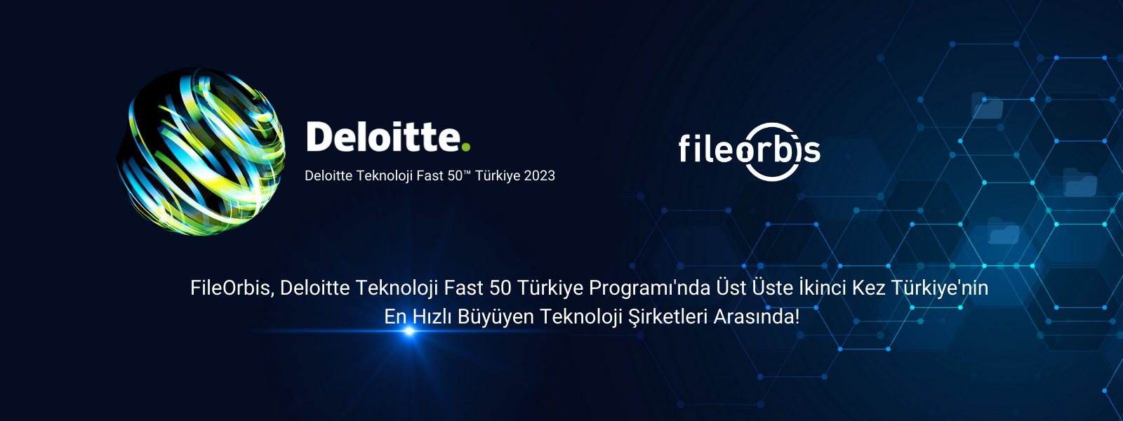 FileOrbis, DELOITTE TEKNOLOJİ FAST 50 TÜRKİYE PROGRAMI'NDA TÜRKİYE'NİN EN HIZLI BÜYÜYEN TEKNOLOJİ ŞİRKETLERİ ARASINDA