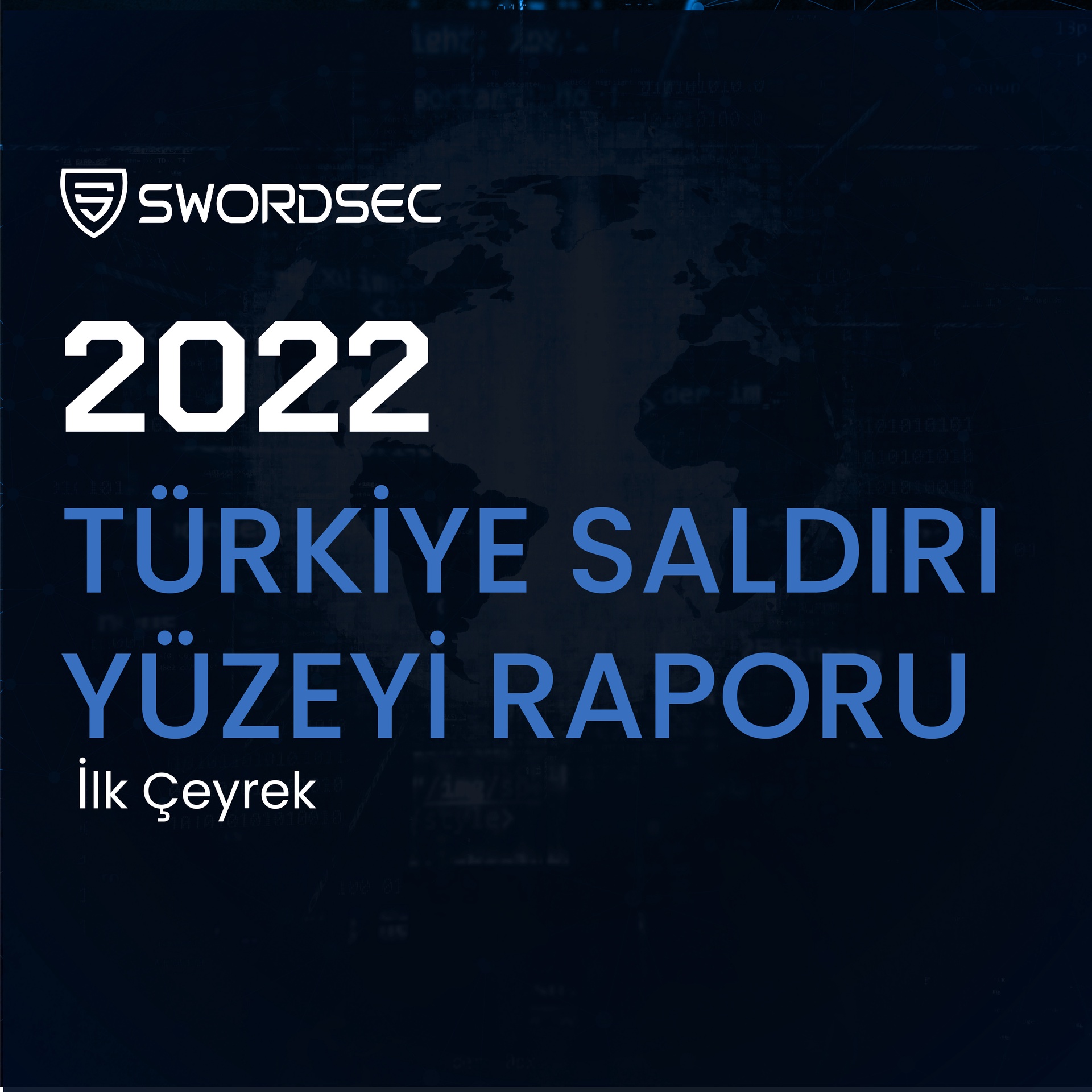 2022 TÜRKİYE SALDIRI YÜZEYİ RAPORU (İLK ÇEYREK)
