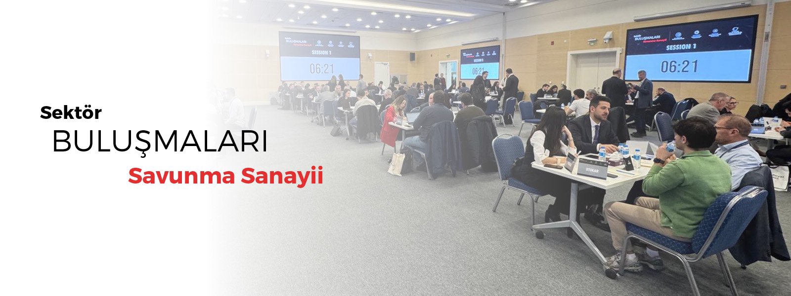 SEKTÖR BULUŞMALARI – SAVUNMA SANAYİİ ANKARA’DA GERÇEKLEŞTİRİLDİ
