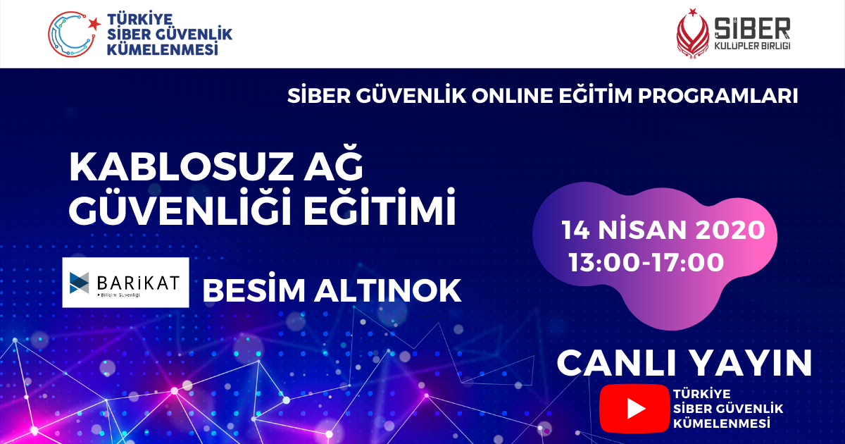 KABLOSUZ AĞ GÜVENLİĞİ EĞİTİMİ 14 NİSAN'DA!