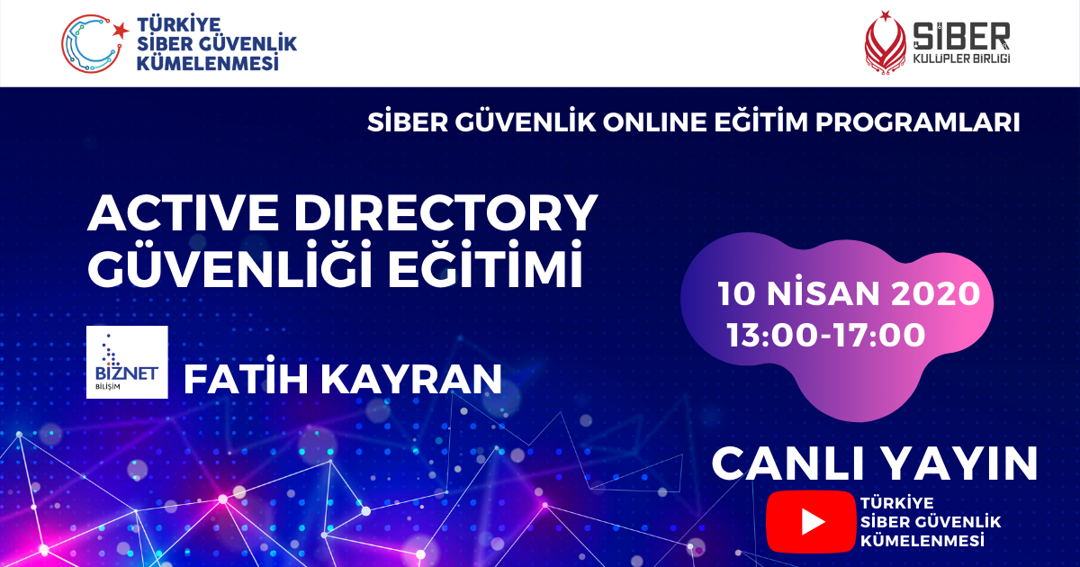 ACTIVE DIRECTORY GÜVENLİĞİ EĞİTİMİ 10 NİSAN'DA!