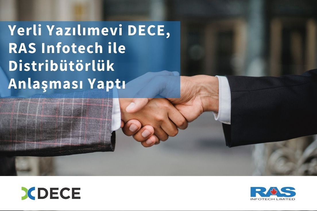 YERLİ YAZILIMEVİ DECE RAS INFOTECH İLE DİSTRİBÜTÖRLÜK ANLAŞMASI YAPTI