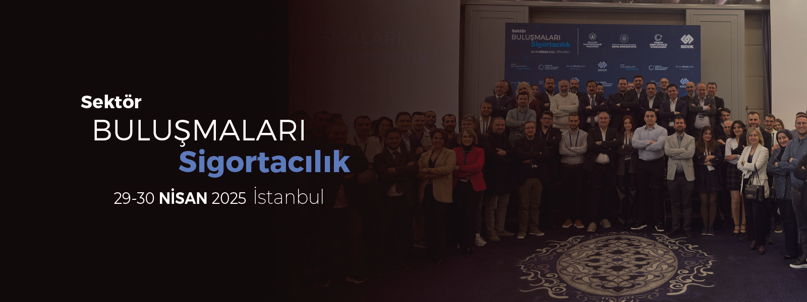 SEKTÖR BULUŞMALARI SİGORTACILIK ETKİNLİĞİ DÜZENLENDİ