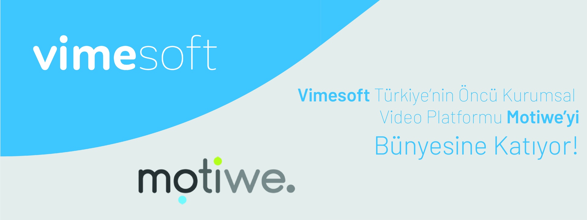 VIMESOFT, TÜRKİYE'NİN ÖNCÜ KURUMSAL VIDEO PLATFORMU MOTIWE'Yİ BÜNYESİNE KATIYOR