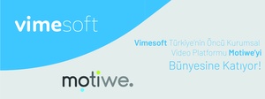 VIMESOFT ACQUIRES MOTIWE, Türkiye'S LEADING CORPORATE VIDEO PLATFORM