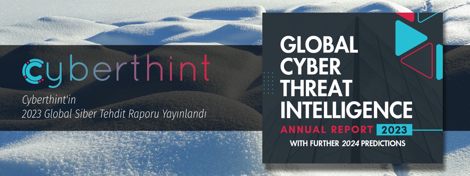 CYBERTHINT'İN 2023 GLOBAL SİBER TEHDİT RAPORU YAYINLANDI