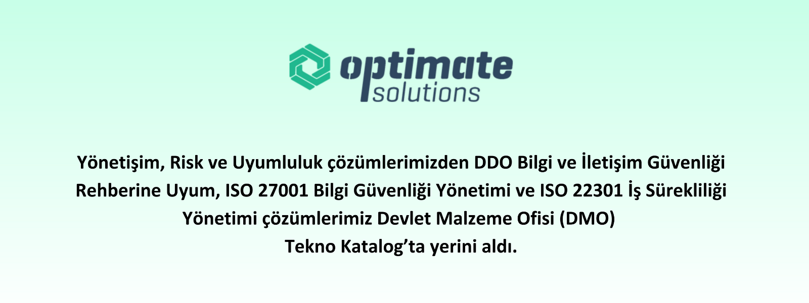 OPTİMATE SOLUTIONS UYUMLULUK ÇÖZÜMLERİ DMO TEKNOKATALOG'TA YERİNİ ALDI