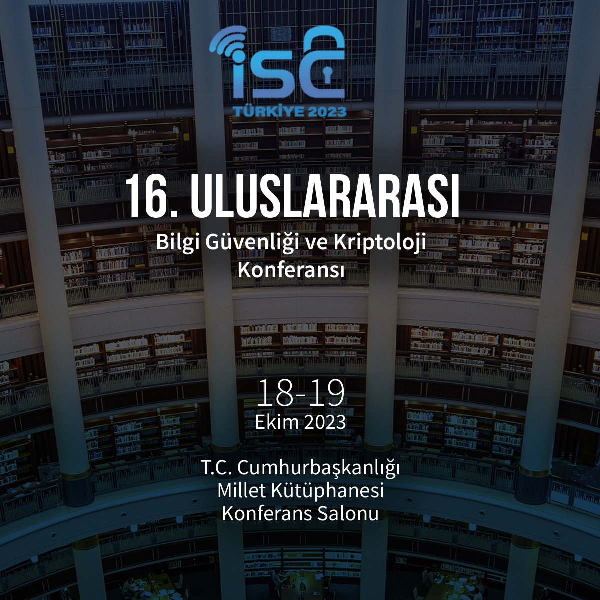 16'ncı Uluslararası Bilgi Güvenliği ve Kriptoloji Konferansı