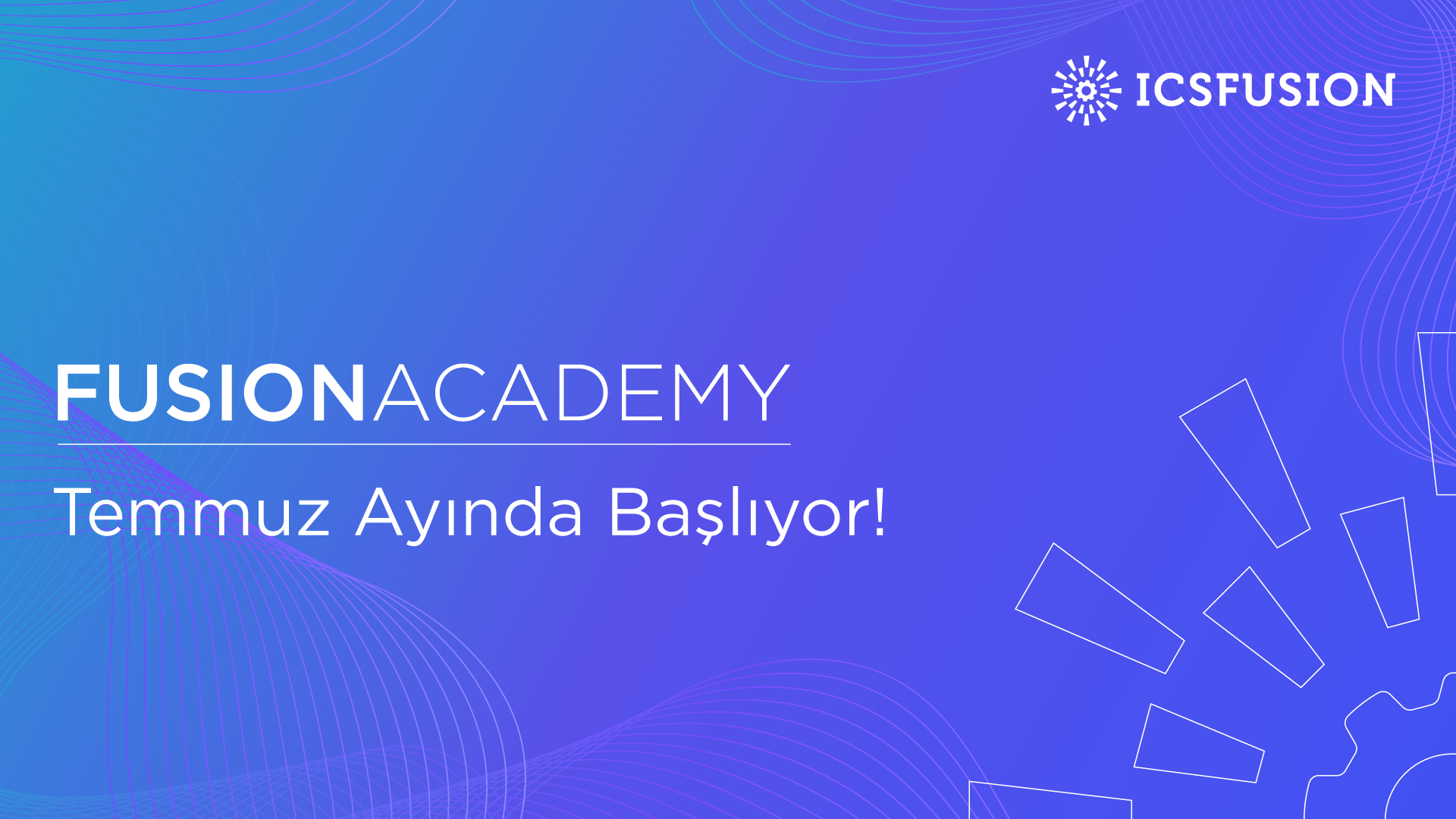 CYBERWISE & ICSFUSION ORTAK EĞİTİMİ FUSIONACADEMY 4 TEMMUZ’DA BAŞLIYOR!