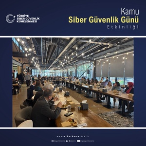 KAMU SİBER GÜVENLİK GÜNÜ ETKİNLİĞİNİN 30’UNCUSU DÜZENLENDİ - 3