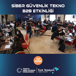 TÜRK TELEKOM MEETS WITH CYBER SECURITY COMPANIES WITHIN THE SCOPE OF “CYBER SECURITY TECHNO B2B” EVENT